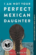 Sanchez,erika L - I Am Not Your Perfect Mexican Daughter - Books
