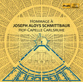 Schmittbaur / Carlsruhe - Hommage A Joseph Aloys Schmittbaur - Music CD