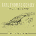Conley,earl Thomas - Promised Land: The Lost Album - Music CD