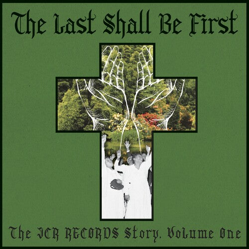 Last Shall Be First: The Jcr Records Story / Var - Last Shall Be First: The Jcr Records Story / Var - Vinyl Record
