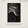 Van Wissem,jozef / Jarmusch,jim - An Attempt To Draw Aside The Veil - Vinyl Record