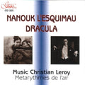 Leroy / Metarythmes De L'air - Nanook Of The North / Dracula - Music CD