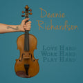 Richardson,deanie - Love Hard, Work Hard, Play Hard - Music CD