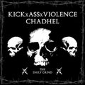 Kickxassxviolence / Chadhel - Daily Grind - Music CD
