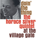 Silver,horace - Doin The Thing At The Village Gate - Vinyl Record