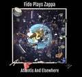 Fido Plays Zappa - Atlantis & Elsewhere - Music CD