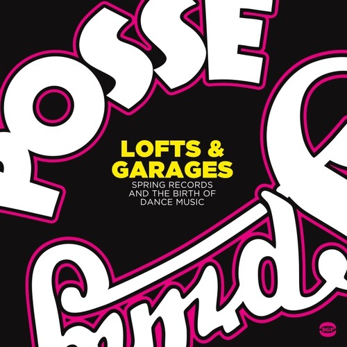 Lofts & Garages: Spring Records & Birth Of Dance - Lofts & Garages: Spring Records & Birth Of Dance - Vinyl Record