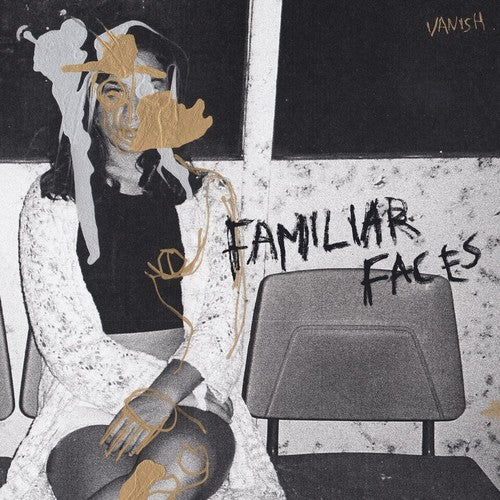 Vanish - Familiar Faces - Vinyl Record