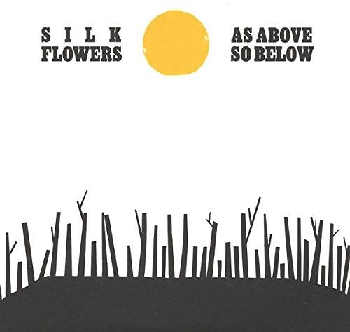 Silk Flowers - As Above So Below - Vinyl Record