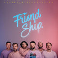 Friend Ship [Indie Exclusive Limited Edition Pink LP w/7in] Vinyl Record