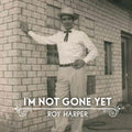 Harper,roy - I'm Not Gone Yet - Music CD