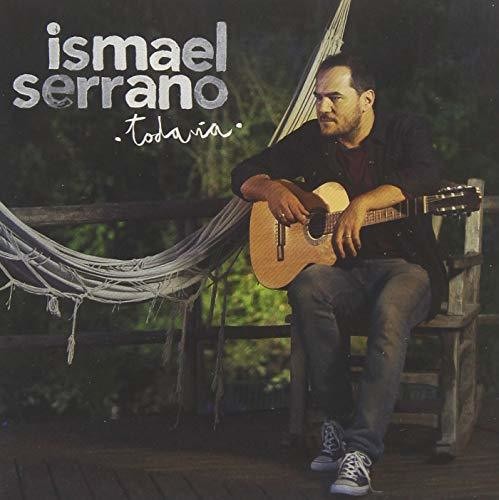 Serrano,ismael - Todavia - Music CD