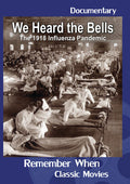We Heard The Bells: Influenza Pandemic Of 1918 - We Heard The Bells: Influenza Pandemic Of 1918 - DVD