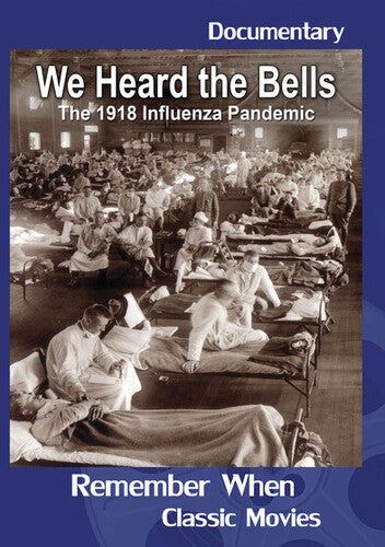 We Heard The Bells: Influenza Pandemic Of 1918 - We Heard The Bells: Influenza Pandemic Of 1918 - DVD
