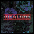 Machine Violence [LP] Vinyl Record