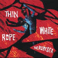 Thin White Rope - Ruby Sea - Vinyl Record