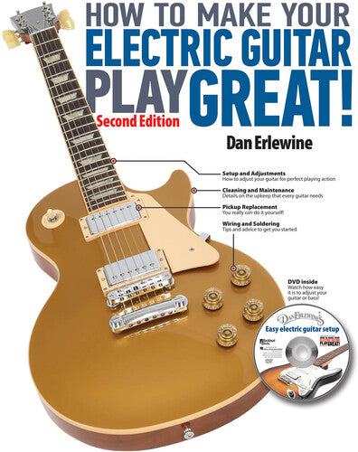 Erlewine,dan - How To Make Your Electric Guitar Play Great 2nd Ed - Books