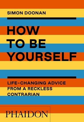 Doonan,simon - How To Be Yourself - Books