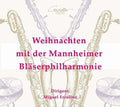 Anderson / Mannheimer Blaserphilharmonie - Weihnachten Mit Der Mannheimer Blaserphilharmonie - Music CD