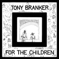 Branker,tony - For The Children - Vinyl Record