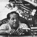 Wilson,teddy - Three Little Words - Music CD