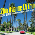 Jimbo,akira / Laboriel,abraham / Ferrante,russell - 25th Avenue La Trio - Music CD