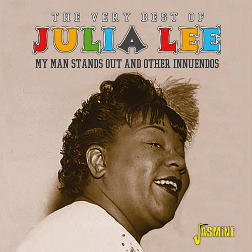 Lee,julia - Very Best Of Julia Lee: My Man Stands Out & Other - Music CD