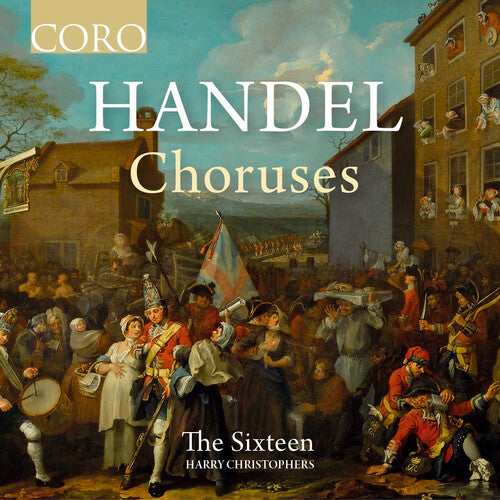 Handel / Sixteen / Christophers - Choruses - Music CD