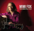 Fox,mimi - This Bird Still Flies - Music CD