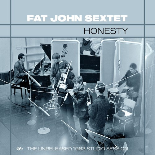 Fat John Sextet - Honesty: The Unreleased 1963 Studio Session - Music CD