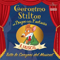 Geronimo Stilton - Tutte Le Canzoni Del Musical - Music CD