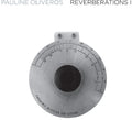 Oliveros,pauline - Reverberations 1 - Vinyl Record