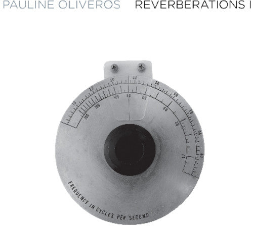 Oliveros,pauline - Reverberations 1 - Vinyl Record