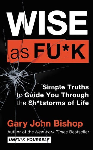 Bishop,gary John - Wise As Fuck - Books