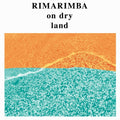 Rimarimba - On Dry Land - Vinyl Record