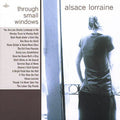 Lorraine,alsace - Through Small Windows - Music CD
