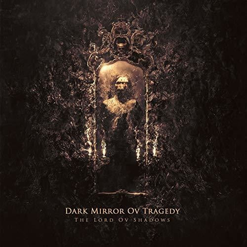 Dark Mirror Ov Tragedy - Lord Ov Shadows - Music CD