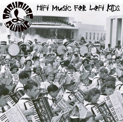 Doghouse Swine - Hifi Music For Lofi Kids - Music CD