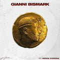 Gianni Bismark - Re Senza Corona - Music CD