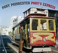 Poindexter,pony - Pony's Express - Music CD