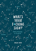 Wood,amelia - Whats Your Fucking Sign - Books