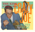 Crazy Joe & His Mad River Outlaws - King Of Nerd-a-billy - Music CD