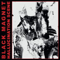 Black Magnet - Hallucination Scene - Vinyl Record