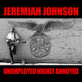 Johnson,jeremiah - Unemployed Highly Annoyed - Music CD
