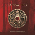Backworld - Sacred & Profane Songs - Music CD