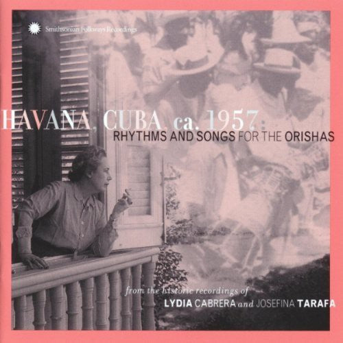 Havana Cuba Ca 1957: Rhythms & Songs For Orishas / - Havana Cuba Ca 1957: Rhythms & Songs For Orishas / - Music CD