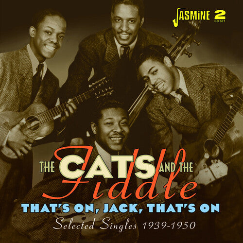 Cats & The Fiddle - That's On Jack Thats On: Selected Singles 1939-50 - Music CD