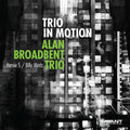 Alan Broadbent Trio - Trio In Motion - Music CD