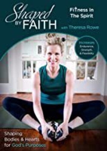 Shaped By Faith: Fitness In The Spirit - Shaped By Faith: Fitness In The Spirit - DVD