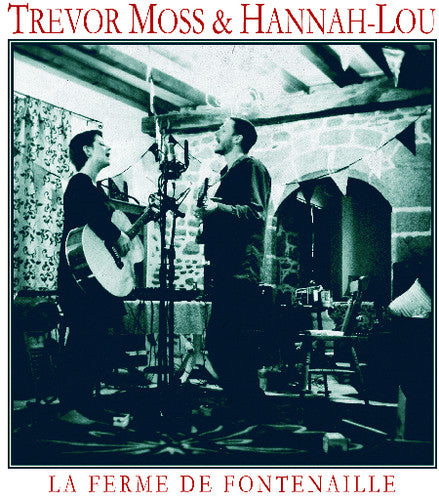 Moss,trevor & Lou,hannah - Ferme De Fontenaille - Music CD